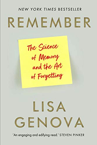 The Science of Memory and the Art of Forgetting by Lisa Genova